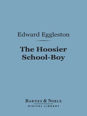 The Hoosier School-Boy (Barnes & Noble Digital Library) - ebook